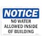 Signmission OSHA Notice, 5" Height, No Water Allowed Inside Of Building Sign, 7" X 5", Landscape OS-NS-D-57-L-15034 - alternate 1